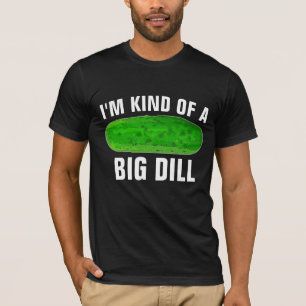 BIG DILL PICKLE FUNNY T-SHIRTS