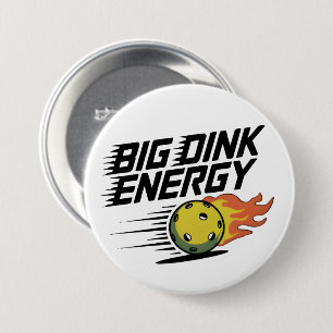 Big Dink Energy 7.5 Cm Round Badge