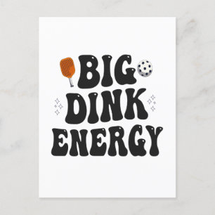 Big Dink Energy Funny Pickleball Dinking Champion  Postcard