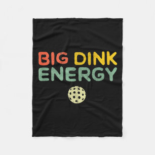 Big dink energy pickleball funny pickle ball lover fleece blanket