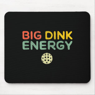 Big dink energy pickleball funny pickle ball lover mouse pad