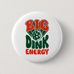 Big dink energy pickleball pickle ball funny men 6 cm round badge
