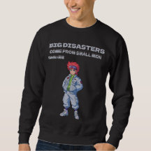 Big disasters come from small men