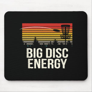 Big Disc Energy Disc Golf Sports Disc Golfer Sport Mouse Pad