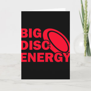 Big Disc Energy Frisbee Golf Frolf Frolfing Funny Card