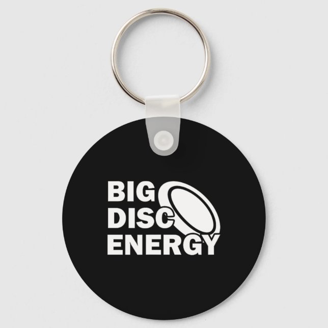 Big Disc Energy Frisbee Golf Frolf Frolfing Funny  Key Ring (Front)