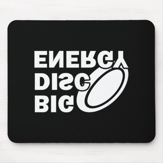 Big Disc Energy Frisbee Golf Frolf Frolfing Funny  Mouse Pad (Front)