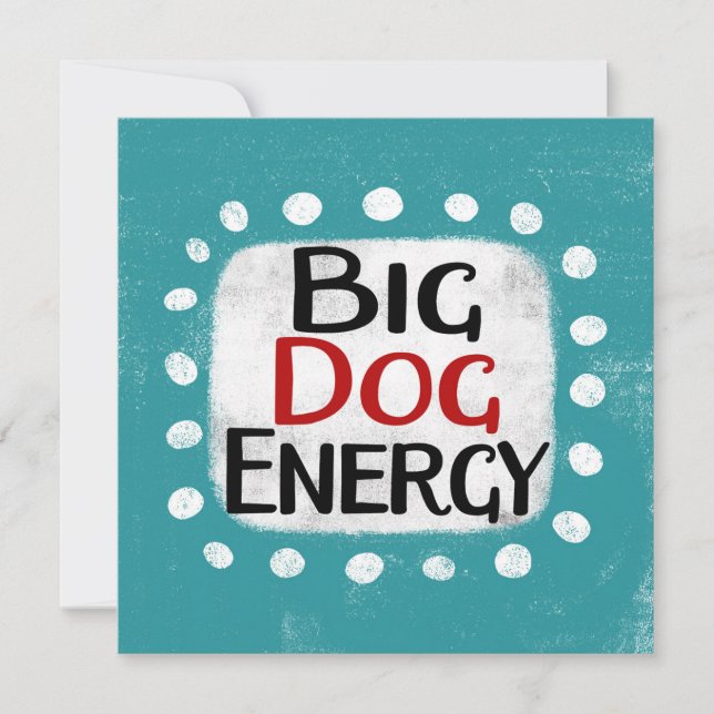 Big Dog Energy Greeting Card (Front)