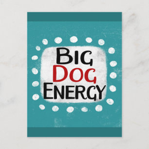 Big Dog Energy Postcard