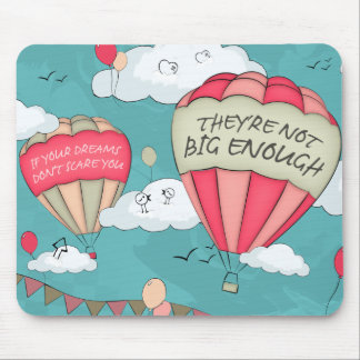 Big dreams mouse pad