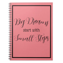 "Big Dreams start with Small Steps" Phrase