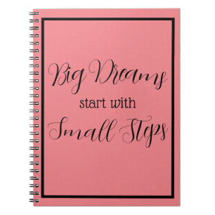 "Big Dreams start with Small Steps" Phrase Notebook