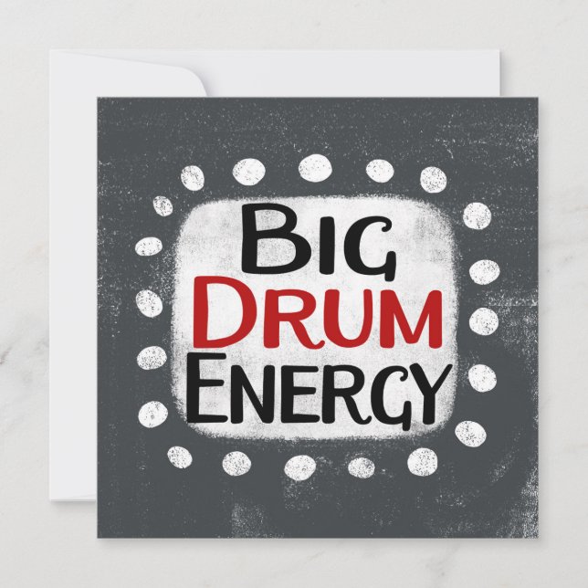 Big Drum Energy Greeting Card (Front)
