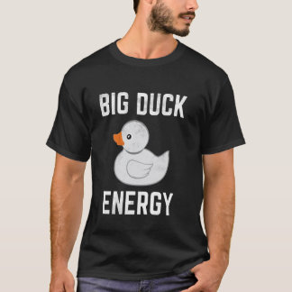 Big Duck Energy Funny Meme Grey Rubber Ducky T-Shirt