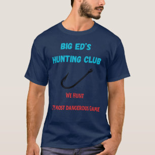Big Ed’s Hunting Club T-Shirt