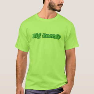 Big Energy gen z T-Shirt