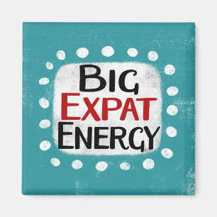 Big Expat Energy Refrigerator Magnet