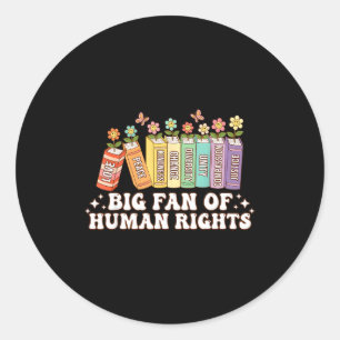 Big Fan Human Rights Equality Classic Round Sticker