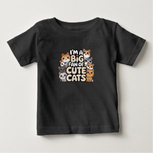Big fan of cute cats baby T-Shirt