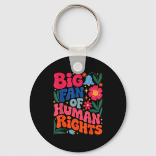 Big Fan Of Human Rights Boho Floral  Key Ring