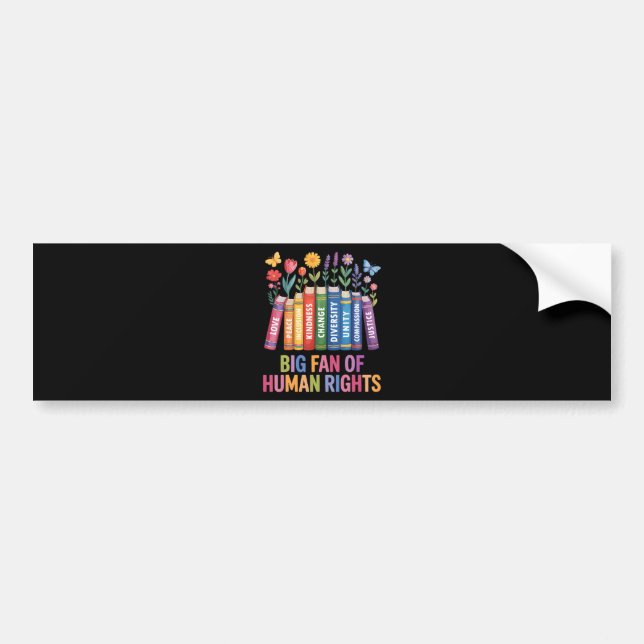 Big Fan Of Human Rights Bumper Sticker (Front)