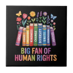 Big Fan Of Human Rights  Ceramic Tile
