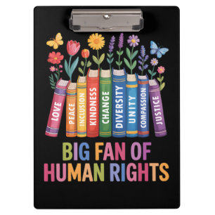 Big Fan Of Human Rights  Clipboard
