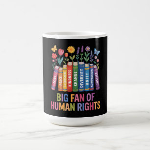 Big Fan Of Human Rights Coffee Mug