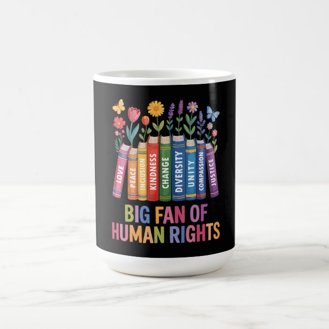 Big Fan Of Human Rights  Coffee Mug (Center)