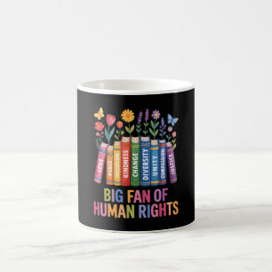 Big Fan Of Human Rights Coffee Mug