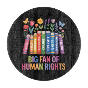 Big Fan Of Human Rights  Cutting Board