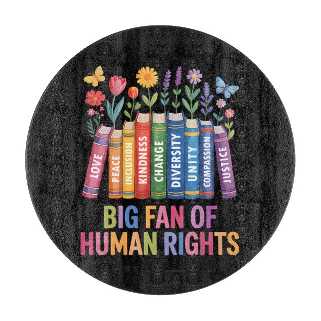 Big Fan Of Human Rights  Cutting Board (Front)