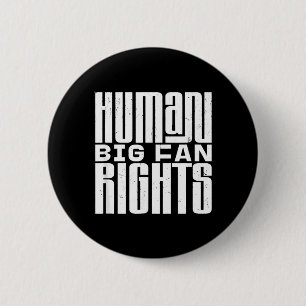 Big Fan of Human Rights Equality Justice Freedom 6 Cm Round Badge