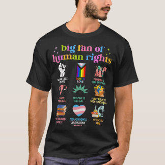 Big fan of human rights equality statement socialB T-Shirt