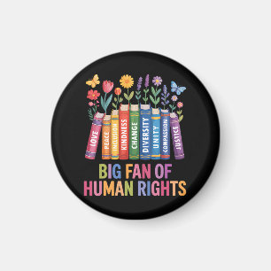 Big Fan Of Human Rights  Magnet
