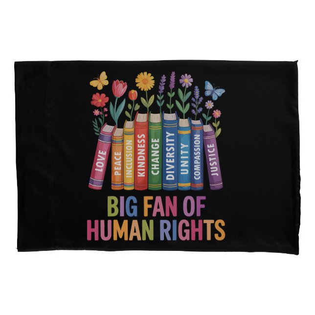 Big Fan Of Human Rights Pillowcase (Front)