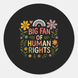 Big Fan Of Human Rights Protest T-shirt.png Classic Round Sticker