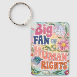 Big Fan of Human Rights Retro Floral Quote Key Ring