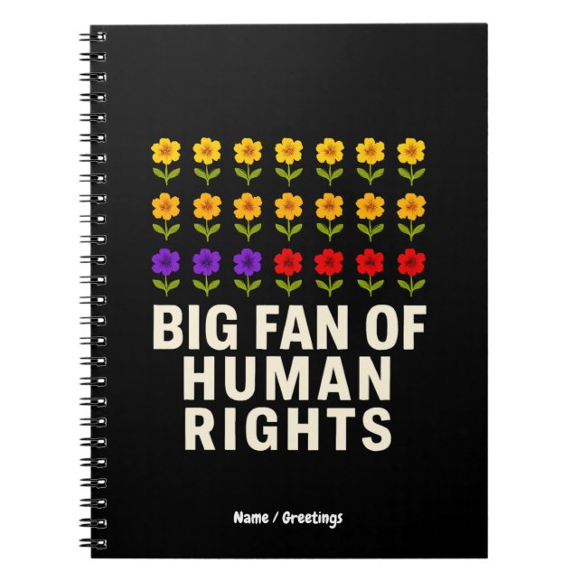 Big Fan of Human Rights Stand for Equality Justice Notebook (Front)
