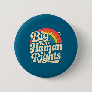 Big fan of human rights vintage retro rainbow 6 cm round badge