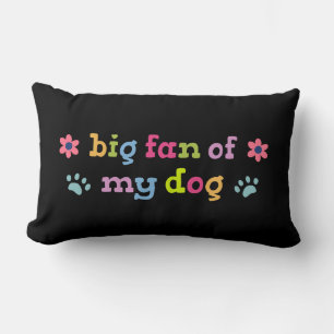 Big fan of my dog lumbar cushion