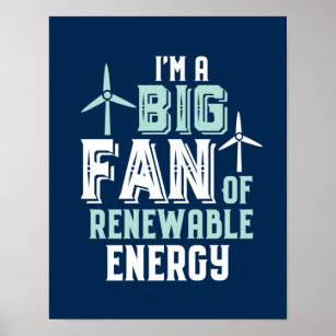 Big Fan of Renewable Energy Funny Wind Power Puns Poster