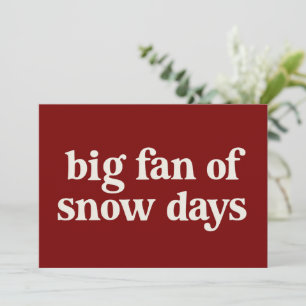 Big Fan of Snow Days Funny Winter Break Teachers Invitation