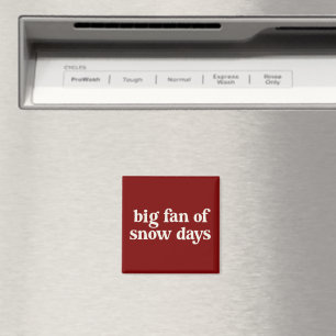 Big Fan of Snow Days Funny Winter Break Teachers  Magnet