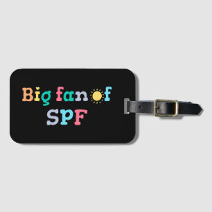 Big fan of SPF Luggage Tag