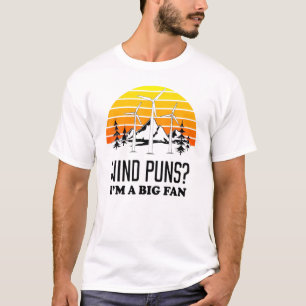 Big Fan Pun Wind Turbine Technician T-Shirt