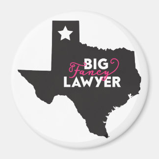 Big Fancy Texas Lawyer Magnet