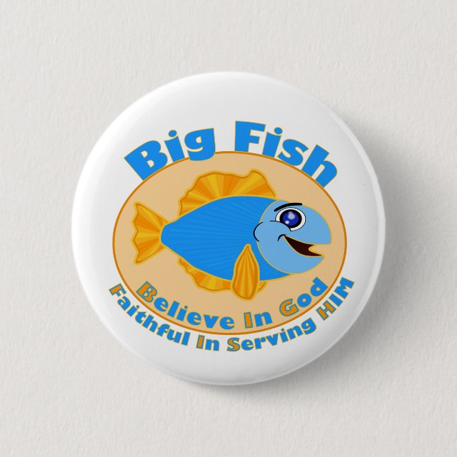 Big Fish Believe in God 6 Cm Round Badge (Front)
