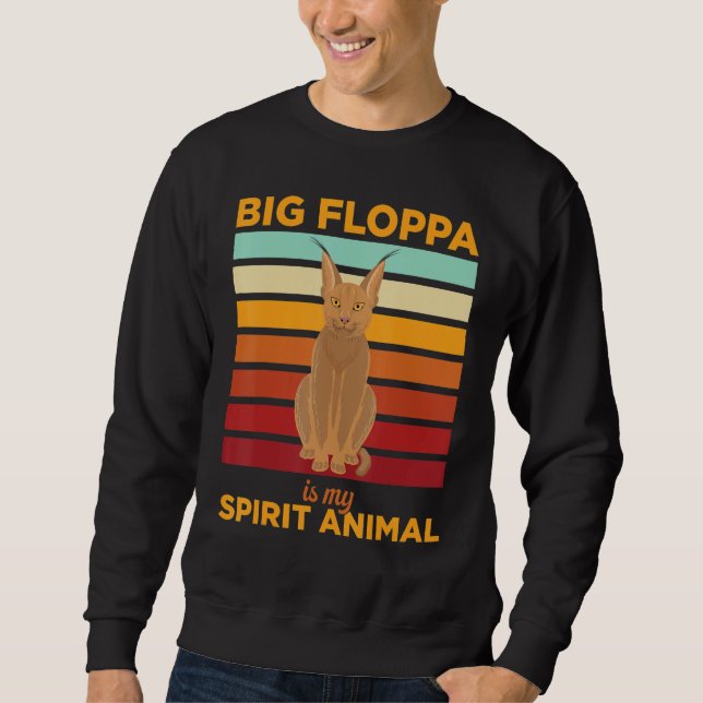 Big Floppa Caracal Cat Meme Big Floppa Is My Spiri Sweatshirt (Front)