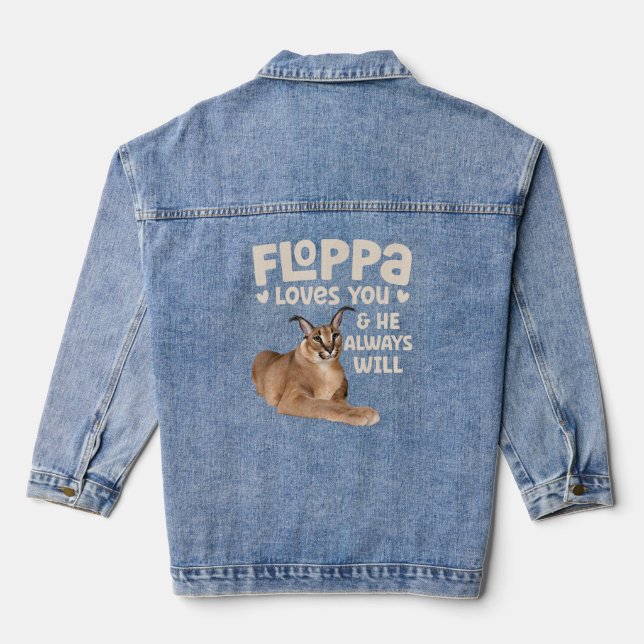 Big Floppa Caracal Cat Meme Floppa Loves You He Al Denim Jacket (Back)